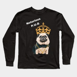 Notorious P.U.G Long Sleeve T-Shirt